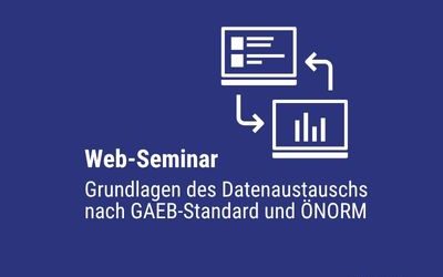 Web Semi­nar Grund­la­gen des Daten­aus­tauschs nach GAEB und ÖNORM