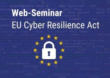 Web Semi­nar zum Cyber Resi­li­ence Act