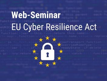 Web Seminar zum Cyber Resilience Act