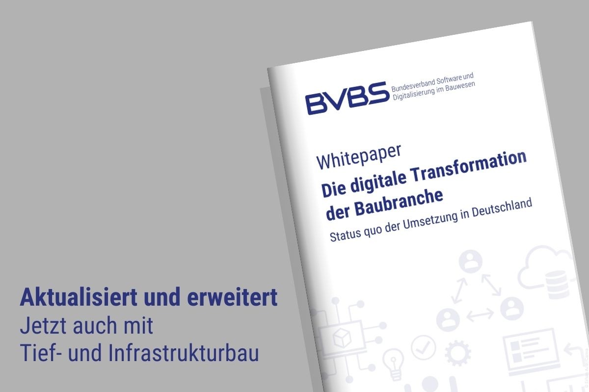 Whitepaper „Die digitale Transformation der Baubranche“ aktualisiert und gezielt um Aspekte des Tief- und Infrastrukturbaus erweitert